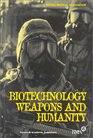 Biotechnology Weapons and Humanity