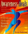 Awareness Heals The Feldenkrais Method for Dynamic Health