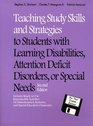 Teaching Study Skills and Strategies to Students with LD ADD or Special Needs