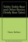 Tubby Teddy Bear and Other Stories