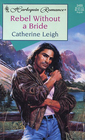 Rebel Without A Bride (Harlequin Romance, No 3469)
