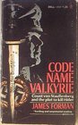 Code Name Valkyrie Count von Stauffenberg and the Plot to Kill Hitler