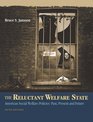 The Reluctant Welfare State  American Social Welfare PoliciesPast Present and Future