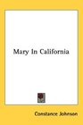 Mary In California