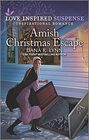 Amish Christmas Escape (Amish Country Justice, Bk 12) (Love Inspired Suspense, No 929)