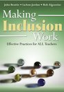 Making Inclusion Work Effective Practices for All Teachers