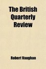 The British Quarterly Review