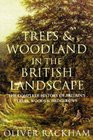 Trees  Woodland in the British Landscape The Complete History of Britain's Trees Woods  Hedgerows