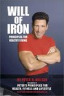 Will of Iron Principles for Healthy Living