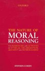 The Nature of Moral Reasoning The Framework and Activities of Ethical Deliberation Argument and Decision Making