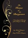 The House of the Burgesses Being a Genealogical History of William Burgess of Richmond  County Virginia His Son Edward Burgess of  of Edward's Five