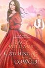 Catching the Cowgirl (Wyoming Legacy)