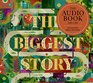 The Biggest Story Audio CD How the Snake Crusher Brings Us Back to the Garden