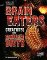 Brain Eaters Creatures with Zombelike Diets