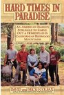 Hard Times in Paradise An American Family's Struggle to Carve Out a Homestead in California's Redwood Mountains