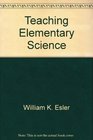 Teaching Elementary Science