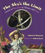 The Sky's the Limit  Stories of Discovery by Women and Girls
