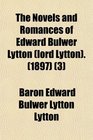 The Novels and Romances of Edward Bulwer Lytton