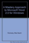A Mastery Approach to Microsoft Word 20 for Windows