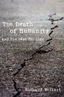 The Death of Humanity and the Case for Life