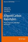 Aligned Carbon Nanotubes Physics Concepts Fabrication and Devices