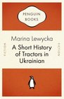 A Short History of Tractors in Ukrainian (Penguin Celebrations)