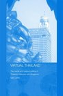 Virtual Thailand Media And Culture Politics In Mainland Southeast Asia