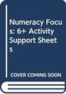 Numeracy Focus 6 Activity Support Sheets