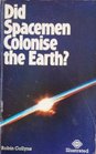 Did Spacemen Colonise the Earth