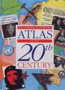 Atlas of 20th Century (History Atlases Series)
