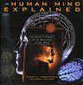 Human Mind Explained An Owner's Guide to the Mysteries of the Mind
