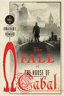 The Fall of the House of Cabal A Novel