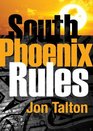 South Phoenix Rules A David Mapstone Mystery Library Edition