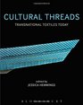 Cultural Threads Transnational Textiles Today
