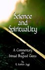 Science And Spirituality A Commentary On Srimad Bhagvad Geeta