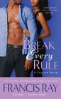 Break Every Rule A Falcon Novel