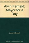 Alvin Fernald: Mayor for a Day (Archway)