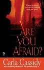 Are You Afraid