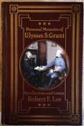 Personal Memoirs of Ulysses S Grant and Recollections and Letters Robert E Lee