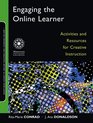Engaging the Online Learner Activities and Resources for Creative Instruction