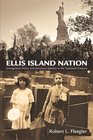 Ellis Island Nation Immigration Policy and American Identity in the Twentieth Century