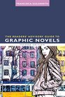 The Readers' Advisory Guide to Graphic Novels Second Edition