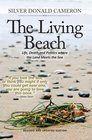 The Living Beach Life Death and Politics where the Land Meets the Sea