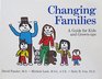 Changing Families A Guide for Kids and GrownUps