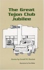 The Great Tejon Club Jubilee Stories