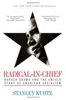 RadicalinChief Barack Obama and the Untold Story of American Socialism