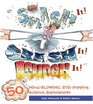 Smash It Crash It Launch It 50 MindBlowing EyePopping Science Experiments