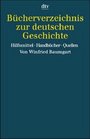 Bcherverzeichnis zur deutschen Geschichte Hilfsmittel Handbcher Quellen