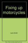 Fixing up motorcycles