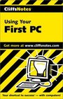 Cliff Notes Using Your First PC